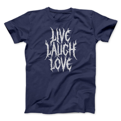 Death Metal Live Laugh Love Funny Men/Unisex T-Shirt Navy | Funny Shirt from Famous In Real Life