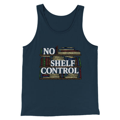 No Shelf Control Men/Unisex Tank Top Navy | Funny Shirt from Famous In Real Life