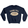 Thank Full Ugly Sweater Navy | Funny Shirt from Famous In Real Life