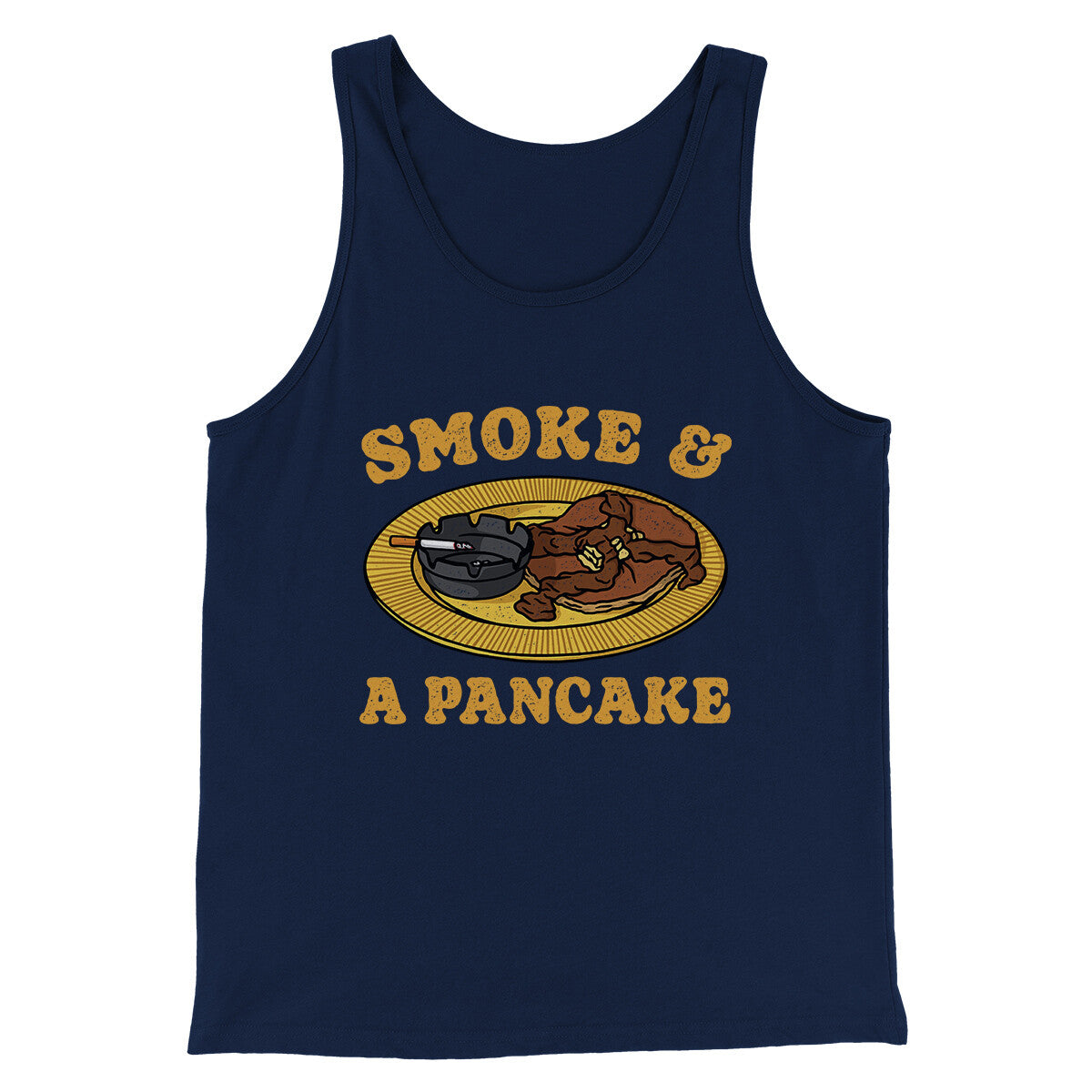 Smoke And A Pancake Funny Movie Men/Unisex Tank Top Navy | Funny Shirt from Famous In Real Life