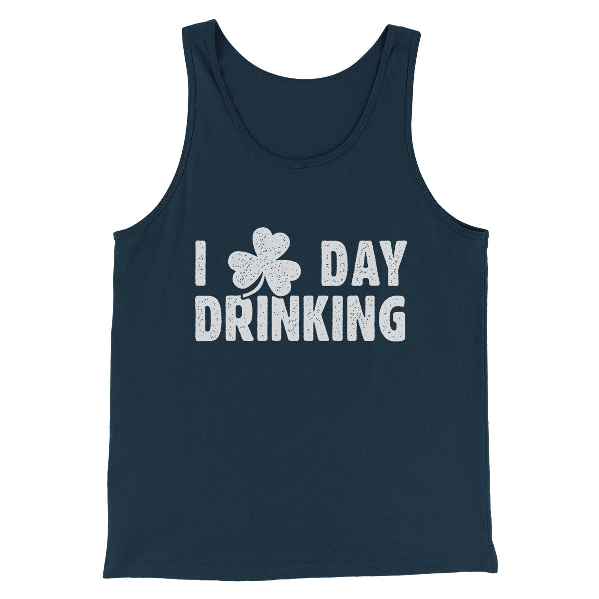 I Clover Day Drinking Men/Unisex Tank Top | Funny Shirt from Famous In Real Life