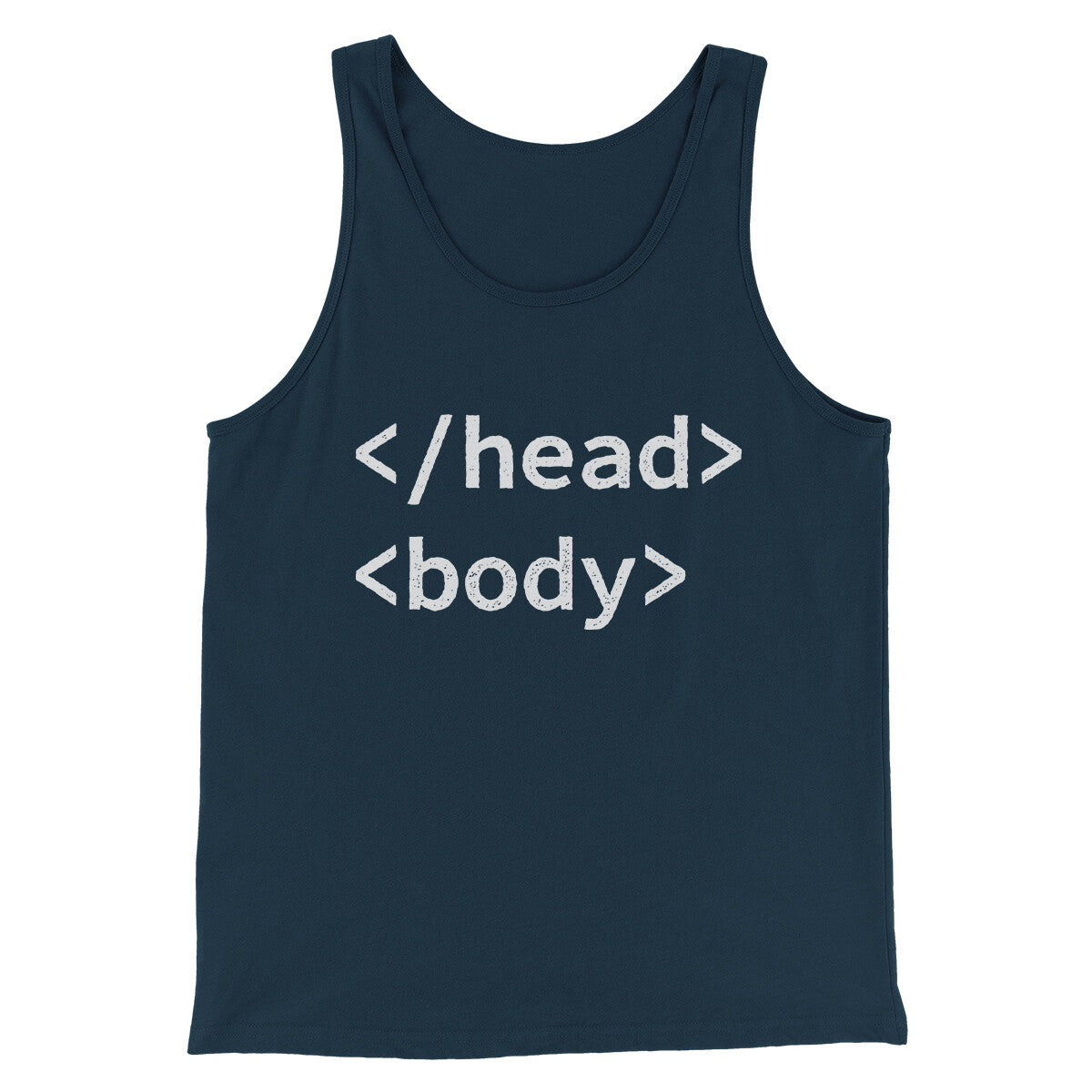 Html Head Body Funny Men/Unisex Tank Top | Funny Shirt from Famous In Real Life
