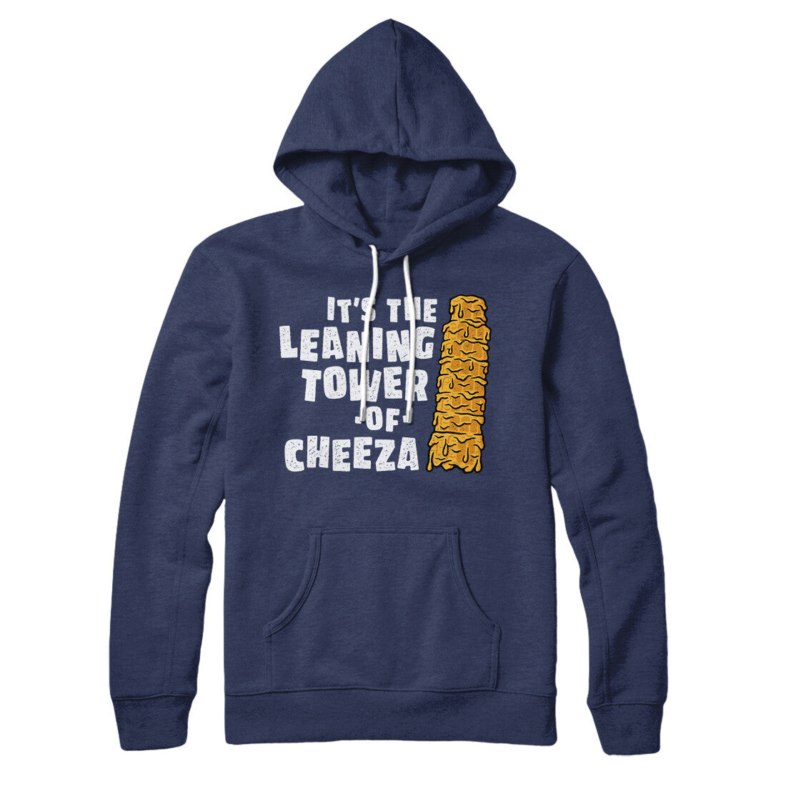 It's The Leaning Tower Of Cheeza Hoodie Navy | Funny Shirt from Famous In Real Life