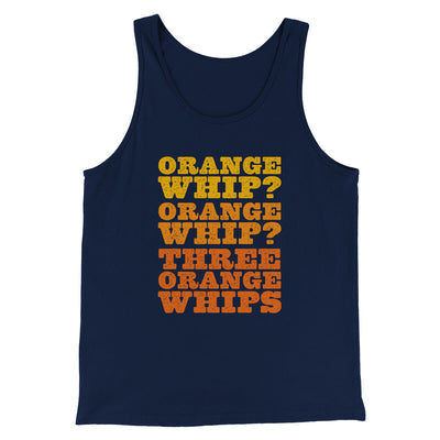 Three Orange Whips Funny Movie Men/Unisex Tank Top Navy | Funny Shirt from Famous In Real Life