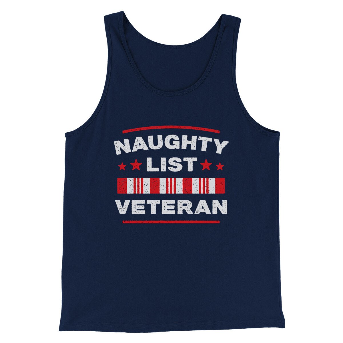 Naughty List Veterans Men/Unisex Tank Top | Funny Shirt from Famous In Real Life