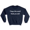 I Hope This Email Finds You Well Ugly Sweater Navy | Funny Shirt from Famous In Real Life