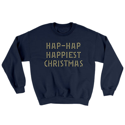 Hap-Hap Happiest Christmas Ugly Sweater Navy | Funny Shirt from Famous In Real Life