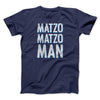 Matzo Matzo Man Men/Unisex T-Shirt Navy | Funny Shirt from Famous In Real Life