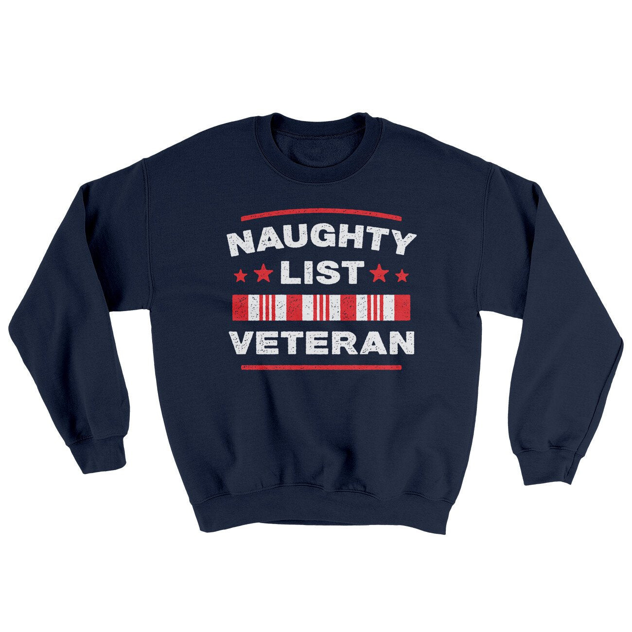 Naughty List Veterans Ugly Sweater | Funny Shirt from Famous In Real Life