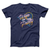 Wife Of The Party Men/Unisex T-Shirt Navy | Funny Shirt from Famous In Real Life
