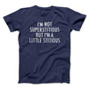 I’m Not Superstitious But I’m A Little Stitious Men/Unisex T-Shirt Navy | Funny Shirt from Famous In Real Life