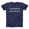 I’m Just Playing Devil’s Advocate Funny Men/Unisex T-Shirt Navy | Funny Shirt from Famous In Real Life