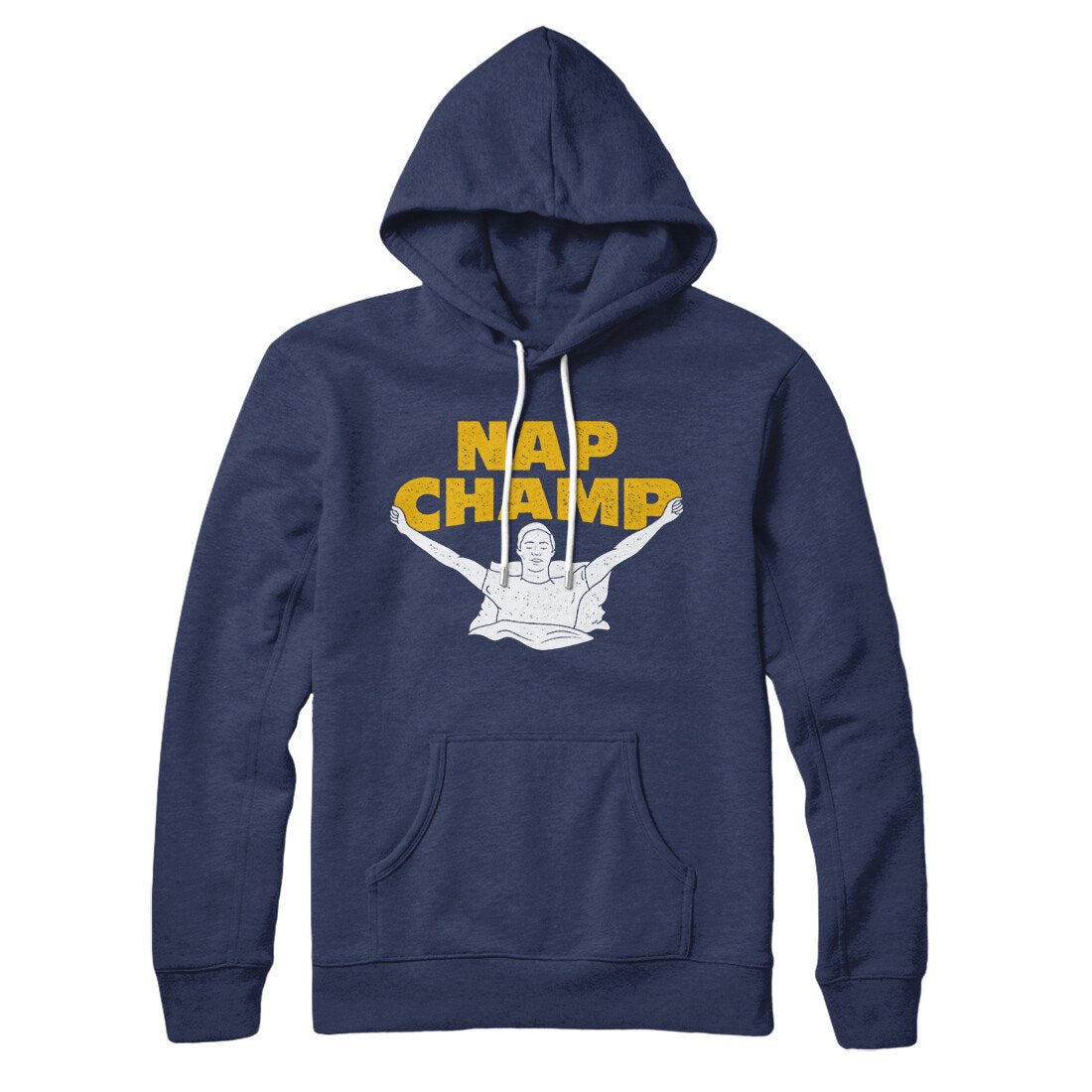 Nap Champ Hoodie | Funny Shirt from Famous In Real Life