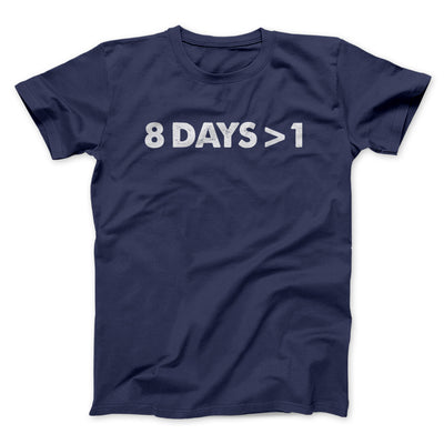 8 Days > 1 Funny Hanukkah Men/Unisex T-Shirt Navy | Funny Shirt from Famous In Real Life