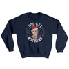 You Get Nothing Ugly Sweater Navy | Funny Shirt from Famous In Real Life