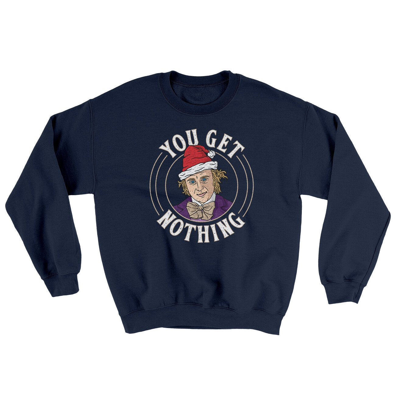 You Get Nothing Ugly Sweater Navy | Funny Shirt from Famous In Real Life