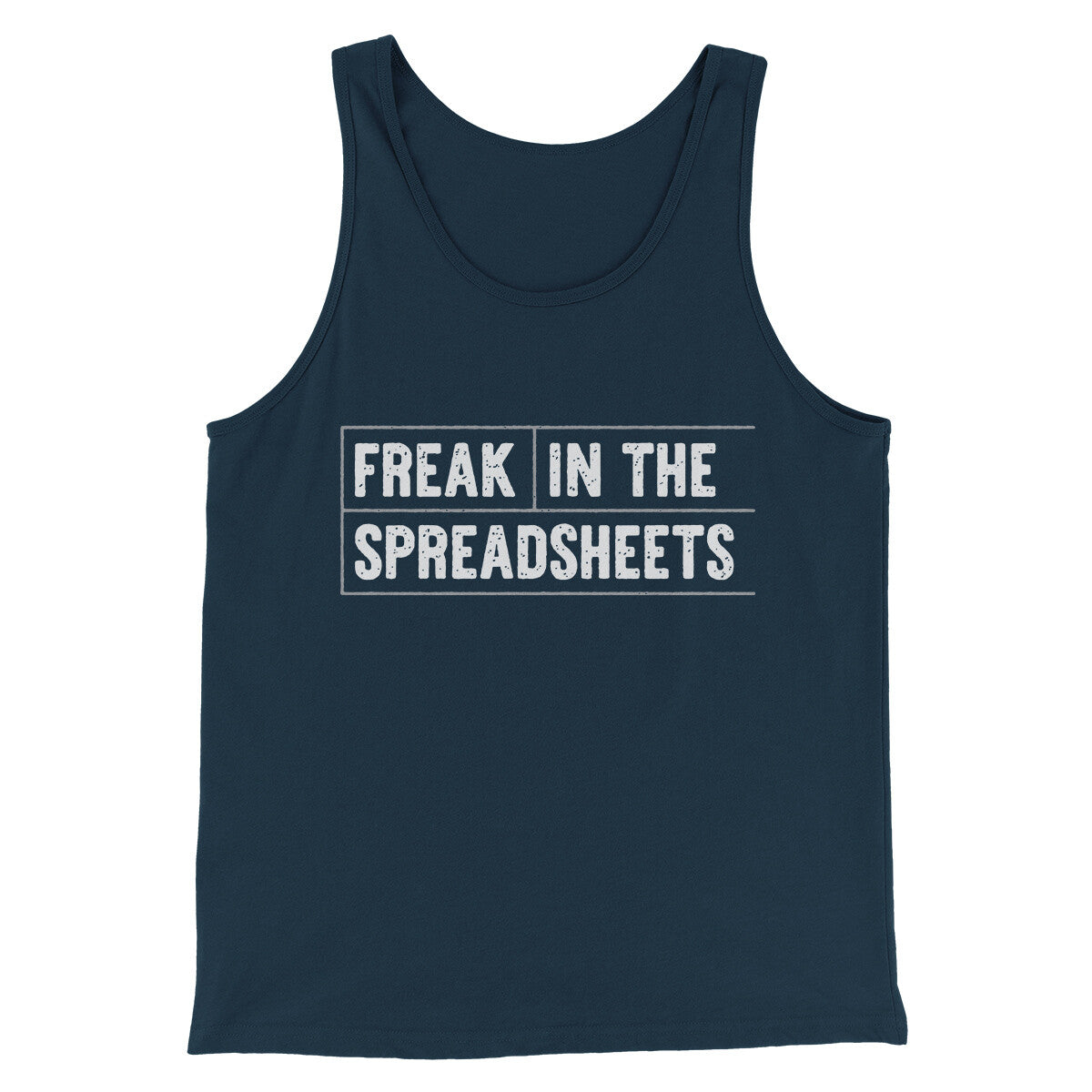 Freak In The Spreadsheets Funny Men/Unisex Tank Top Navy | Funny Shirt from Famous In Real Life