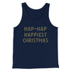 Hap-Hap Happiest Christmas Funny Movie Men/Unisex Tank Top Navy | Funny Shirt from Famous In Real Life