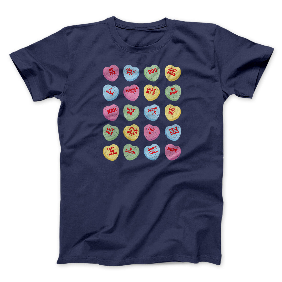 Candy Heart Anti-Valentines Men/Unisex T-Shirt | Funny Shirt from Famous In Real Life