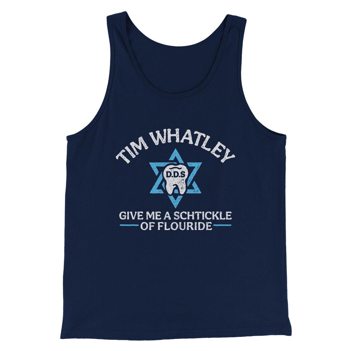 Tim Whatley Dentistry Men/Unisex Tank Top | Funny Shirt from Famous In Real Life