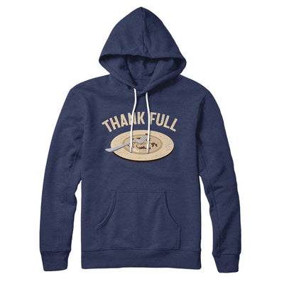 Thank Full Hoodie Navy | Funny Shirt from Famous In Real Life