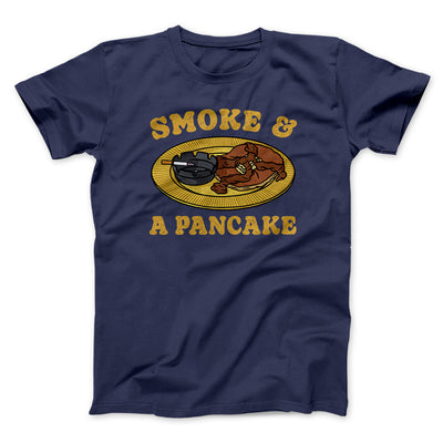 Smoke And A Pancake Funny Movie Men/Unisex T-Shirt Navy | Funny Shirt from Famous In Real Life