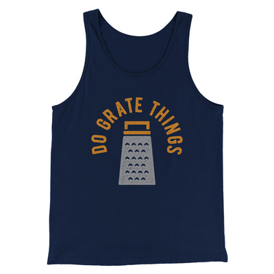 Do Grate Things Men/Unisex Tank Top Navy | Funny Shirt from Famous In Real Life