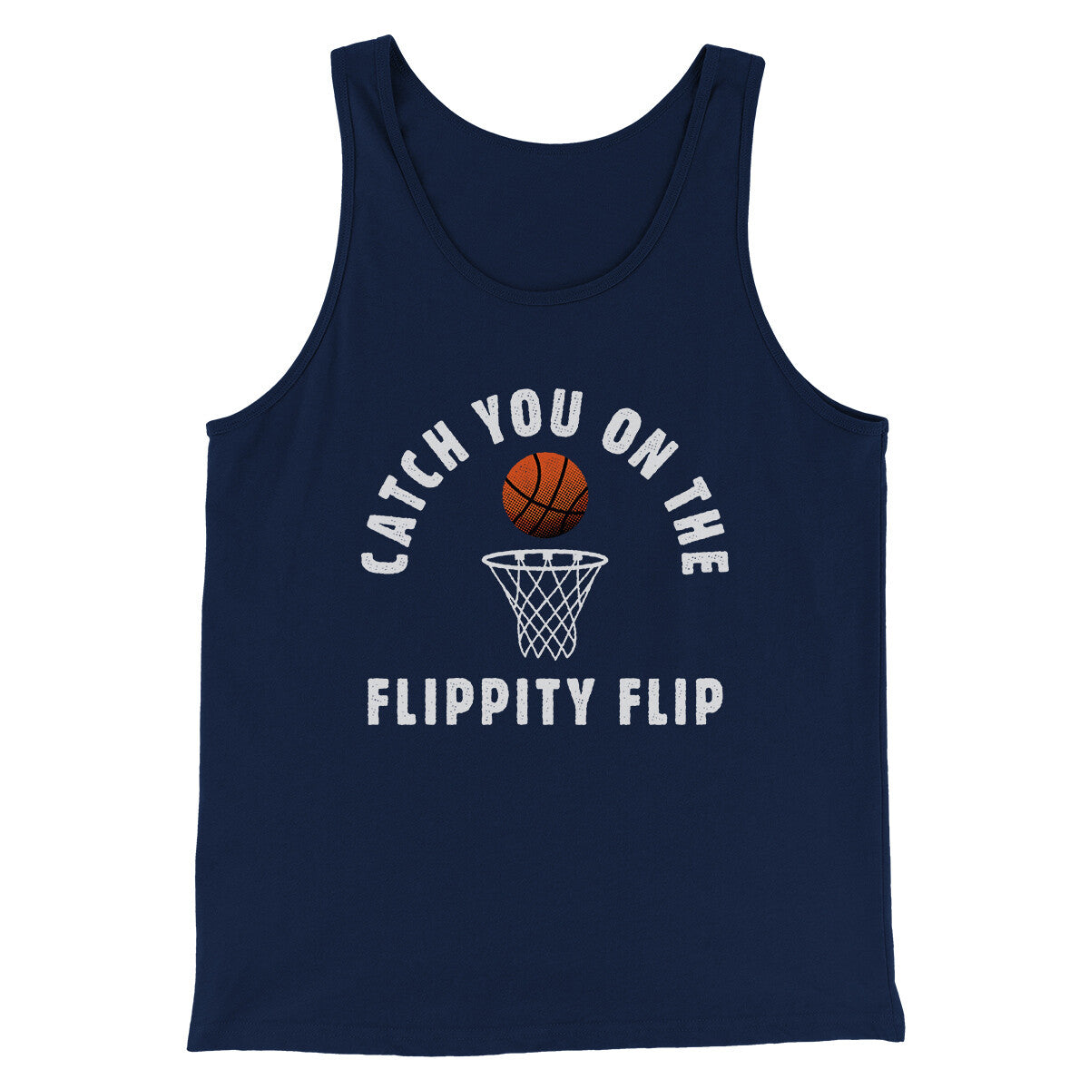 Catch You On The Flippity Flip Men/Unisex Tank Top Navy | Funny Shirt from Famous In Real Life