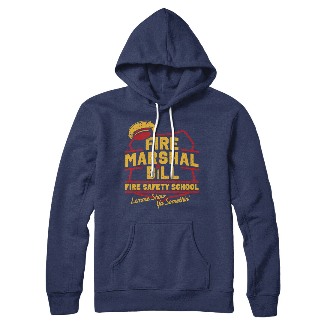 Fire Marshal Bill Fire Safety School Hoodie | Funny Shirt from Famous In Real Life