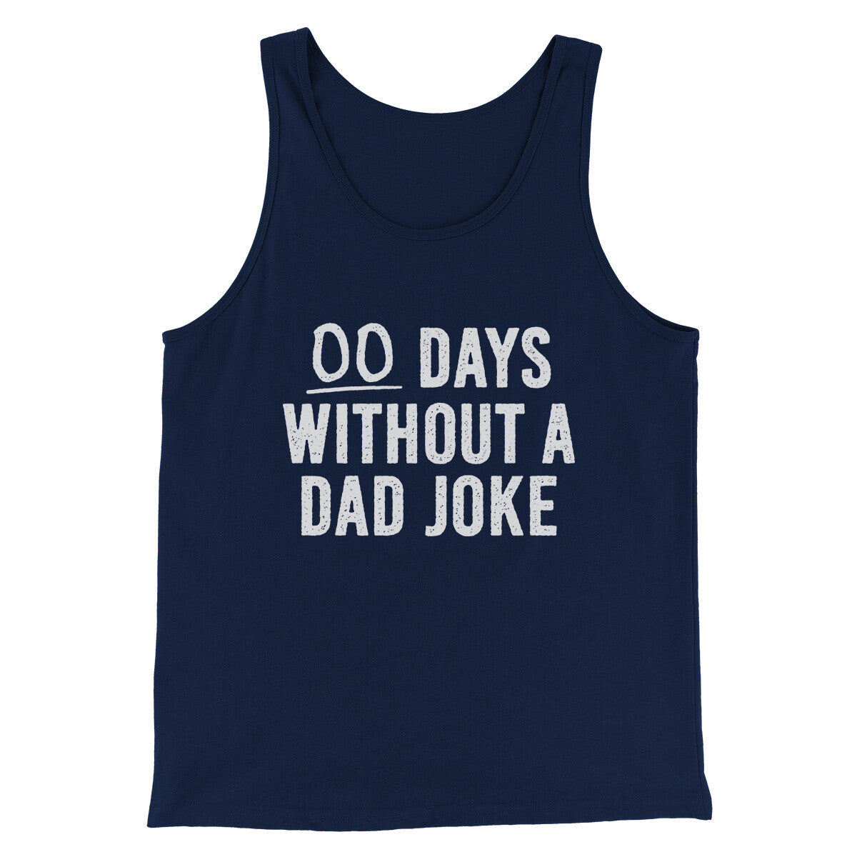 00 Days Without A Dad Joke Funny Men/Unisex Tank Top | Funny Shirt from Famous In Real Life