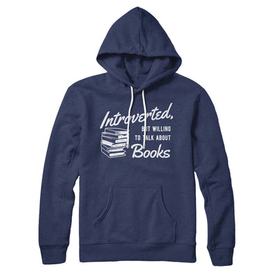 Introverted But Willing To Talk About Books Hoodie Navy | Funny Shirt from Famous In Real Life