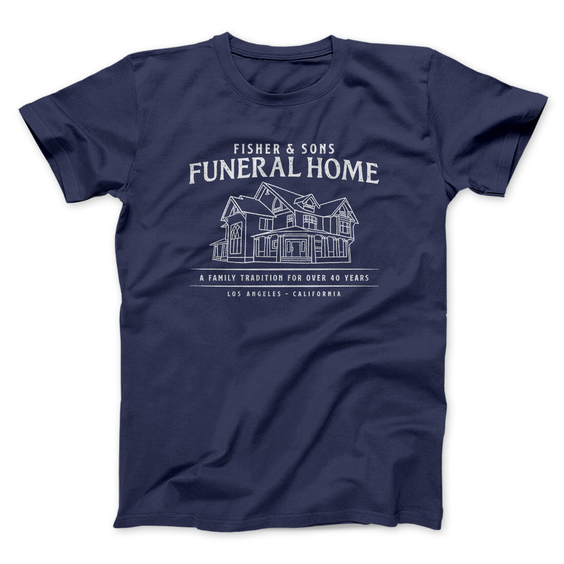 Fisher And Sons Funeral Home Men/Unisex T-Shirt | Funny Shirt from Famous In Real Life