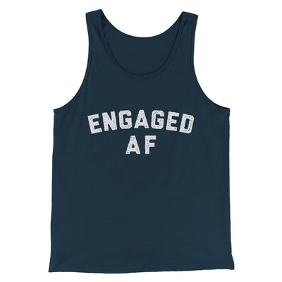 Engaged Af Men/Unisex Tank Top Navy | Funny Shirt from Famous In Real Life