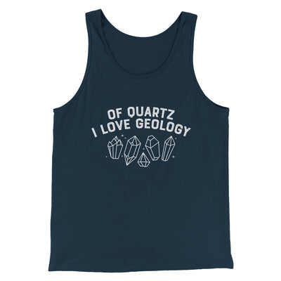 Of Quartz I Love Geology Men/Unisex Tank Top Navy | Funny Shirt from Famous In Real Life