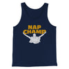 Nap Champ Funny Thanksgiving Men/Unisex Tank Top Navy | Funny Shirt from Famous In Real Life