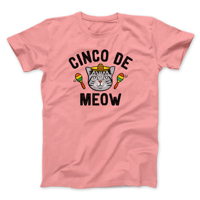 Cinco De Meow Men/Unisex T-Shirt Pink | Funny Shirt from Famous In Real Life