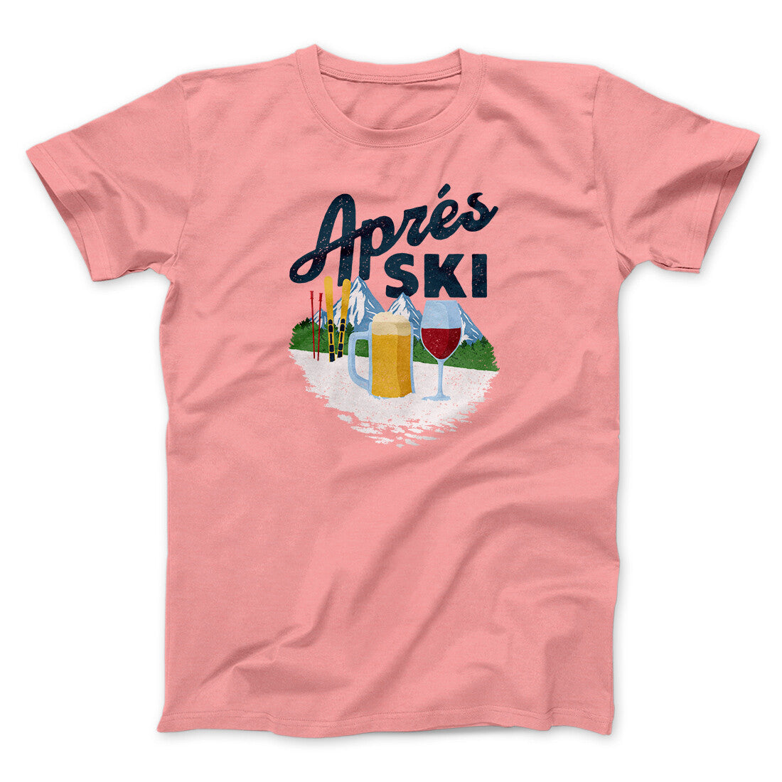 Aprés Ski Men/Unisex T-Shirt | Funny Shirt from Famous In Real Life