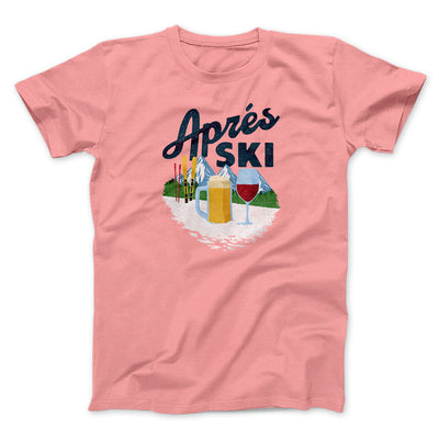 Aprés Ski Men/Unisex T-Shirt Pink | Funny Shirt from Famous In Real Life
