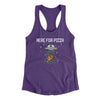Here For The Pizza Women's Racerback Tank Purple Rush | Funny Shirt from Famous In Real Life