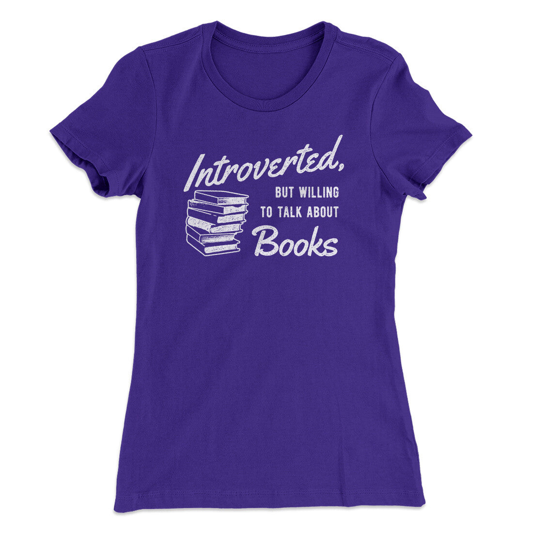 Introverted But Willing To Talk About Books Funny Women's T-Shirt | Funny Shirt from Famous In Real Life