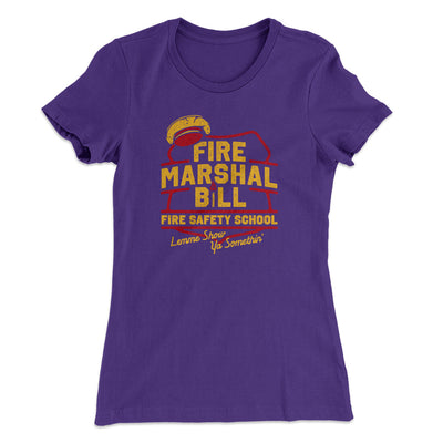 Fire Marshal Bill Fire Safety School Women's T-Shirt Purple Rush | Funny Shirt from Famous In Real Life