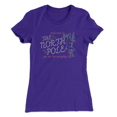 The North Pole Strip Club Women's T-Shirt Purple Rush | Funny Shirt from Famous In Real Life