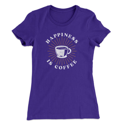 Happiness Is Coffee Women's T-Shirt Purple Rush | Funny Shirt from Famous In Real Life
