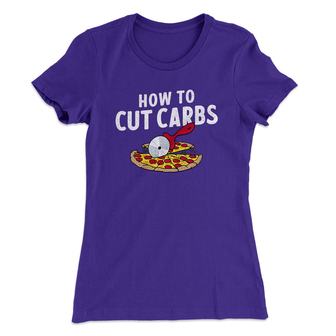 How To Cut Carbs (Pizza) Women's T-Shirt | Funny Shirt from Famous In Real Life