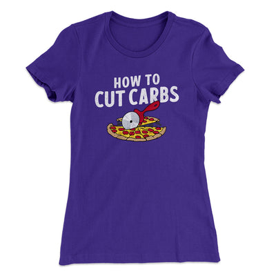 How To Cut Carbs (Pizza) Women's T-Shirt Purple Rush | Funny Shirt from Famous In Real Life