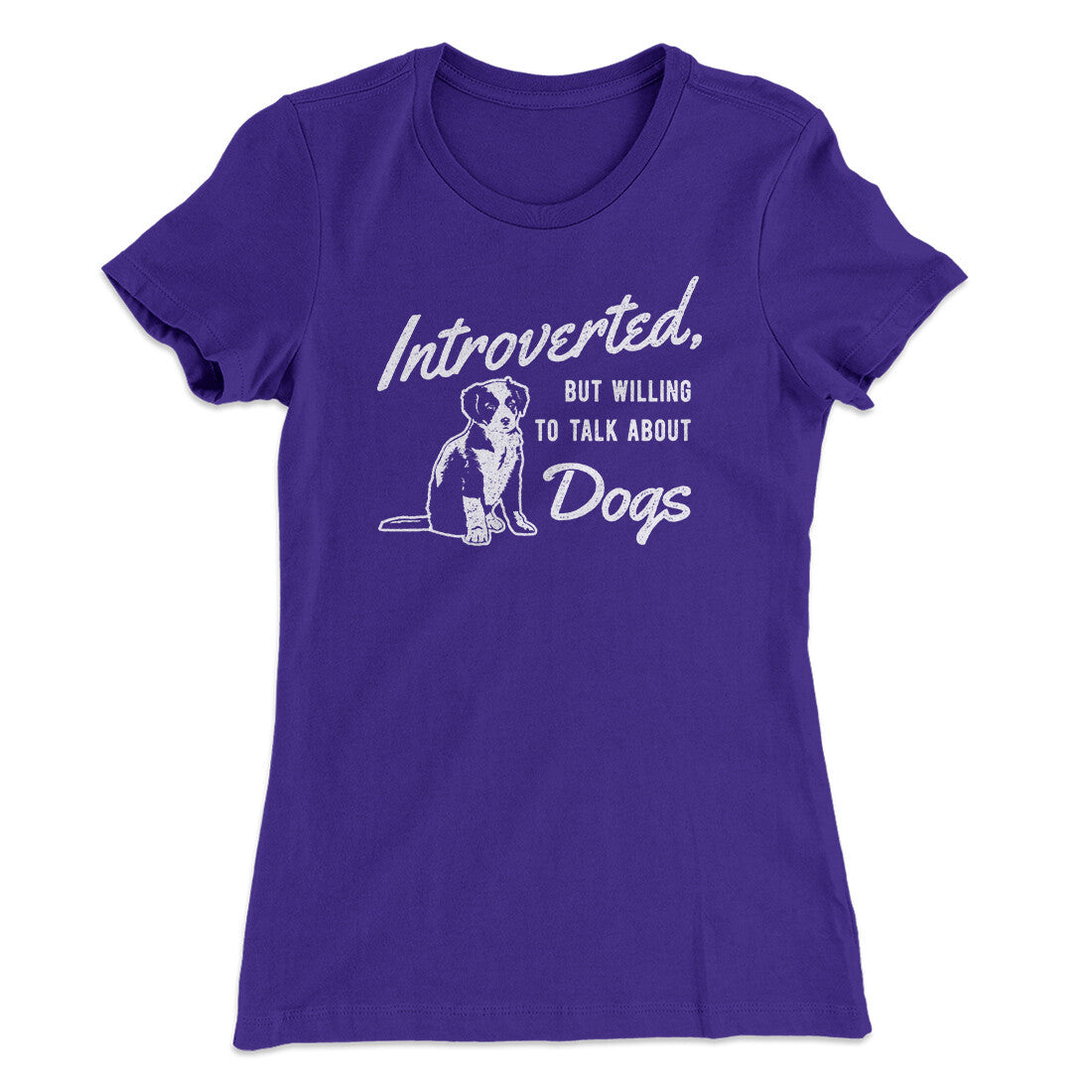 Introverted But Willing To Talk About Dogs Women's T-Shirt | Funny Shirt from Famous In Real Life