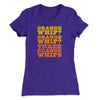 Three Orange Whips Women's T-Shirt Purple Rush | Funny Shirt from Famous In Real Life