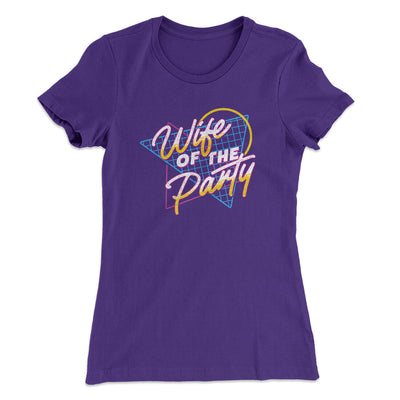 Wife Of The Party Women's T-Shirt Purple Rush | Funny Shirt from Famous In Real Life