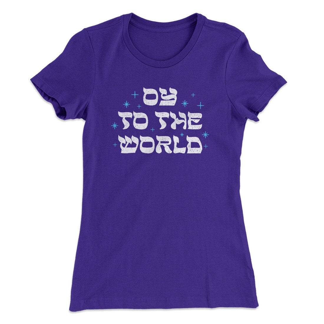 Oy To The World Women's T-Shirt | Funny Shirt from Famous In Real Life
