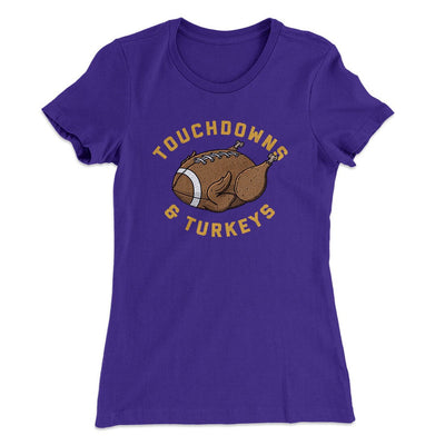 Touchdowns And Turkeys Funny Thanksgiving Women's T-Shirt Purple Rush | Funny Shirt from Famous In Real Life